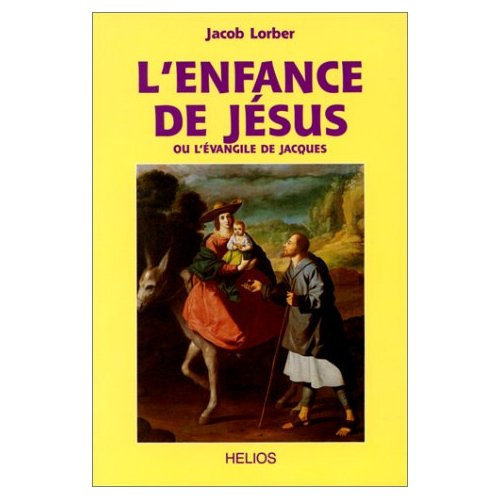 ENFANCE DE JESUS. OU L'EVANGILE DE JACQUES