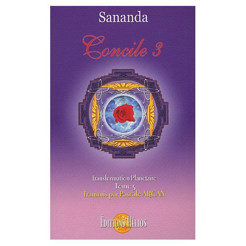 CONCILE 3 - TRANSFORMATION PLANETAIRE T.5