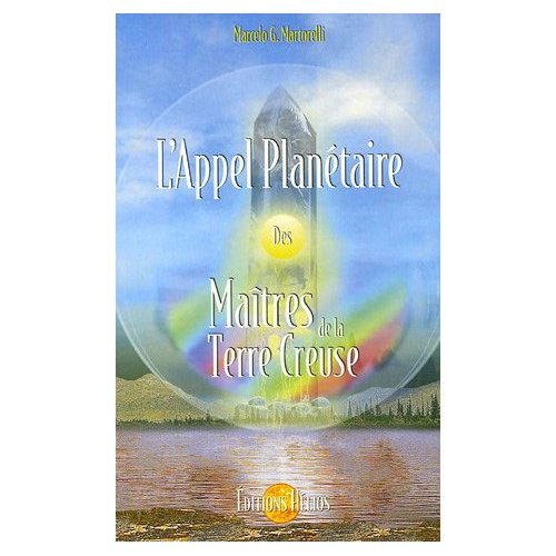 APPEL PLANETAIRE DES MAITRES DE LA TERRE CREUSE