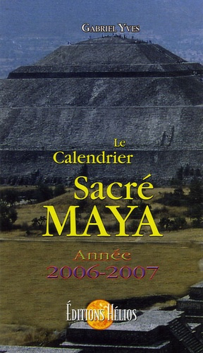 CALENDRIER SACRE MAYA 2006 - 2007