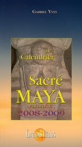 CALENDRIER SACREE MAYA 2008 - 2009