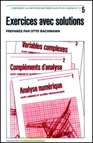 METHODES MATHEMATIQUES POUR L'INGENIEUR. Tome 5, Exercices avec solutions