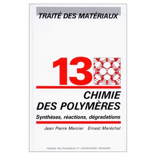 Chimie des polymères. Synthèses, réactions et dégradations