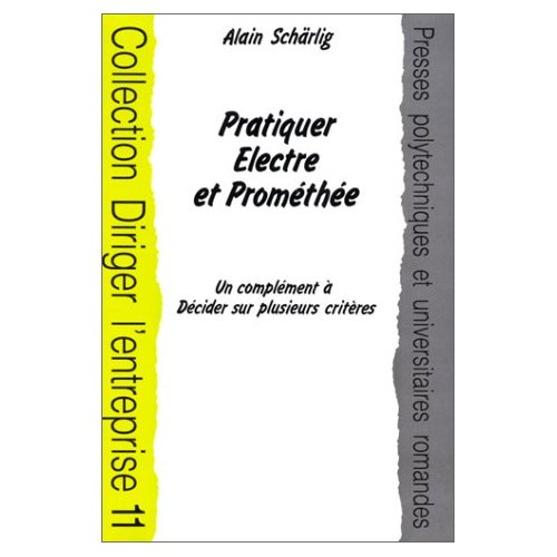 PRATIQUER ELECTRE ET PROMETHEE