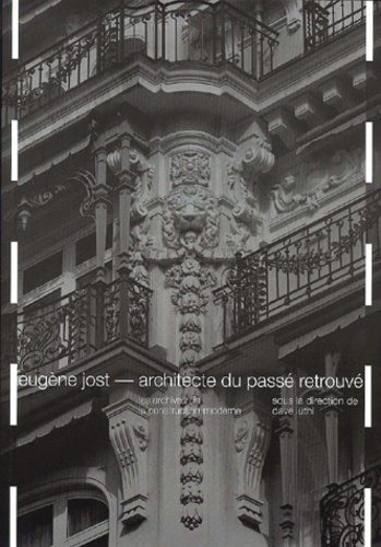 Eugène Jost, architecte du passé retrouvé