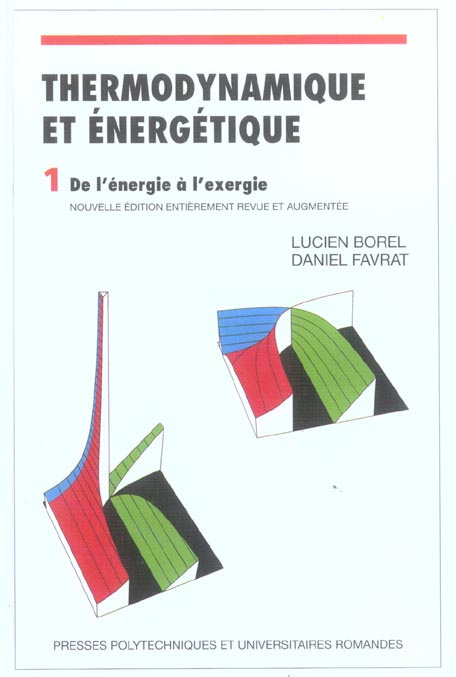 Thermodynamique et énergétique. Volume 1, de l'énergie à l'exergie, Edition revue et augmentée
