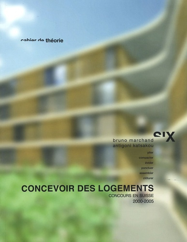 Concevoir des logements. Concours en Suisse entre 2000 et 2006