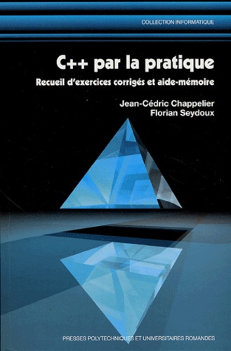 C par la pratique. Recueil d'exercices corrigés et aide-mémoire