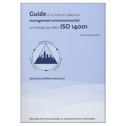 Guide de la mise en place du management environnemental selon ISO 14001. 2e édition revue et augment