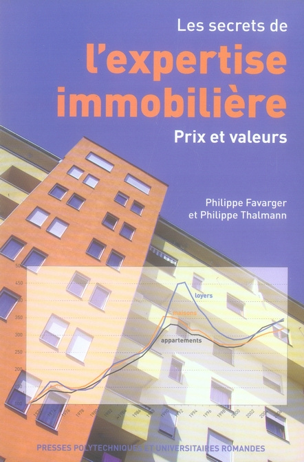 Les secrets de l'expertise immobilière. Prix et valeurs