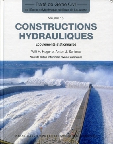 Constructions hydrauliques. Ecoulements stationnaires, Edition revue et augmentée