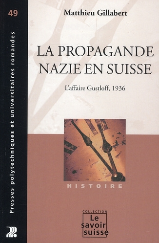La propagande nazie en Suisse. L'affaire Gustloff, 1936