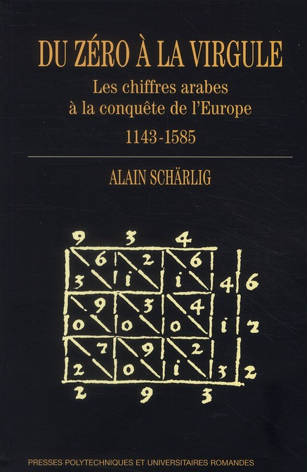 Du zéro à la virgule. Les chiffres arabes à la conquête de l'Europe (1143-1585)
