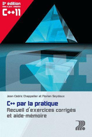 C par la pratique. Recueil d'exercices corrigés et aide-mémoire, 3e édition