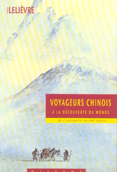 VOYAGEURS CHINOIS A LA DECOUVERTE DU MONDE