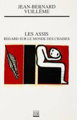 Les assis. Regard sur le monde des chaises