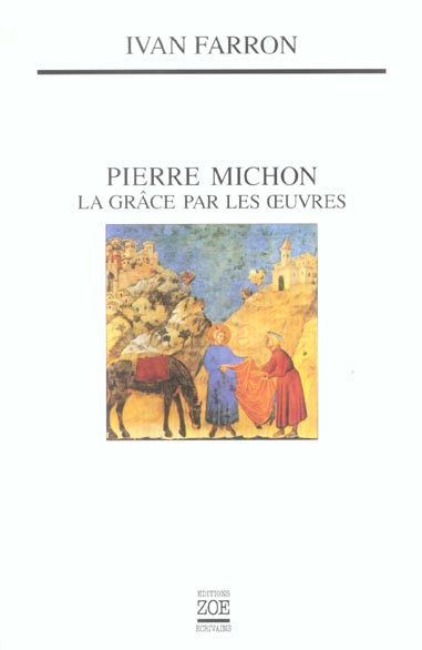 Pierre Michon. La grâce par les oeuvres