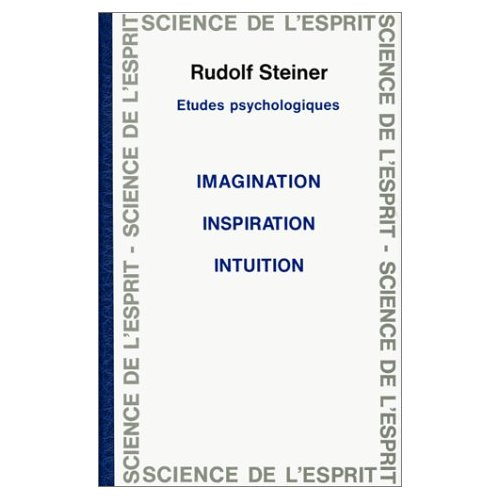 ETUDES PSYCHOLOGIQUES Imagination Inspiration Intuition