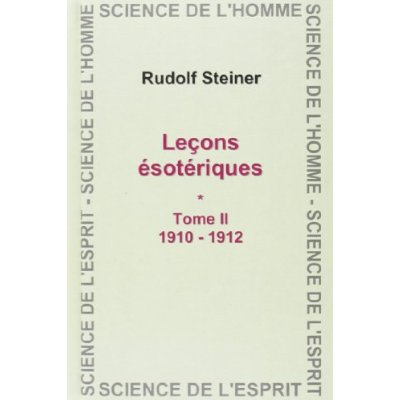 Leçons ésotériques. Tome 2 (1910-1912)