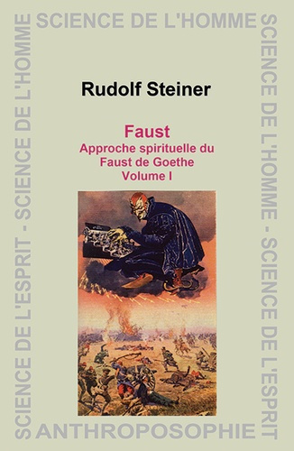 Faust. Approche spirituelle du Faust de Goethe, Volume 1