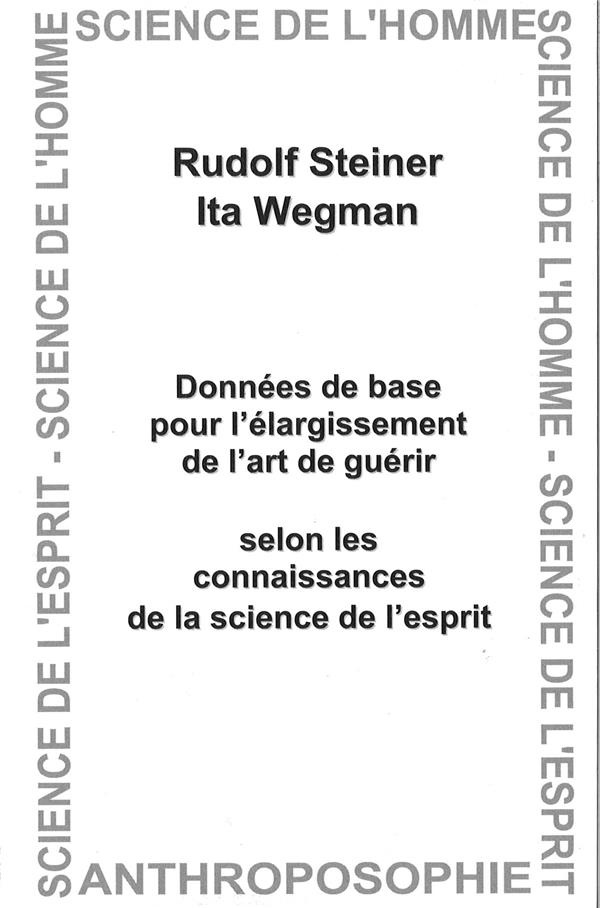 Données de base pour l'élargissement de l'art de guérir selon les connaissances de la science de l'e