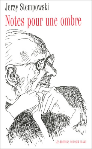 Notes pour une ombre suivi de Notes d'un voyage dans le Dauphiné