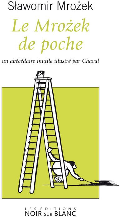 Le Mrozek de poche. Un abécédaire inutile illustré par Chaval