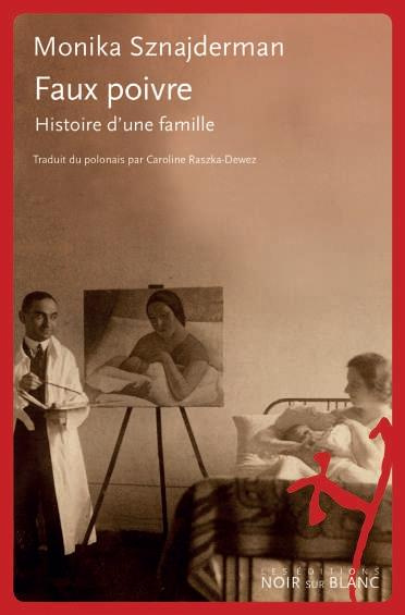 Faux poivre. Histoire d'une famille polonaise