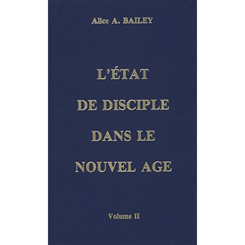 L'état de disciple dans le Nouvel Age. Volume 2