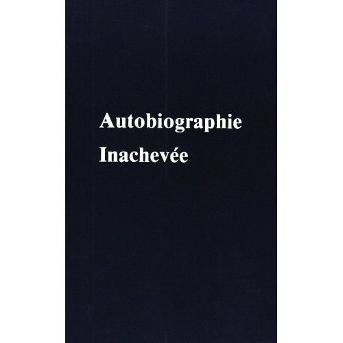 Autobiographie inachevee