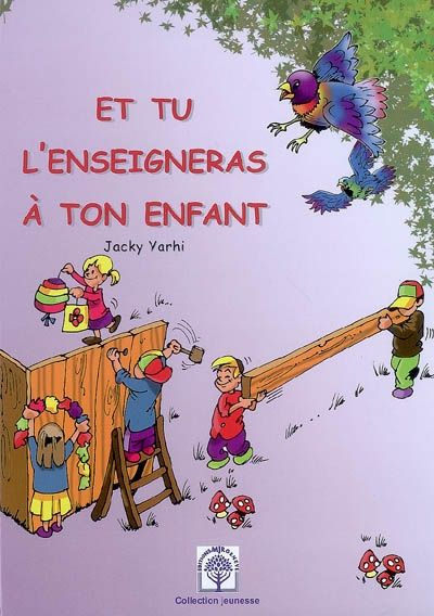 ET TU L ENSEIGNERAS A TON ENFANT