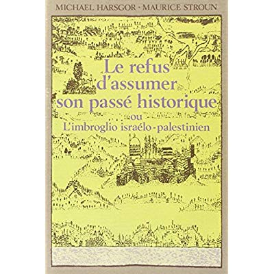 LE REFUS D'ASSUMER SON PASSE HISTORIQUE