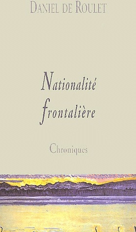Nationalité frontalière. Chroniques