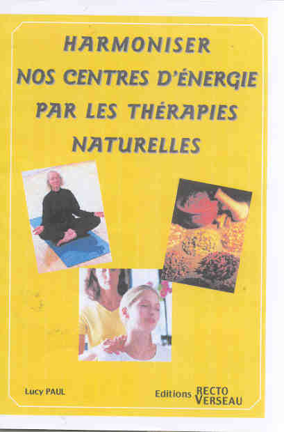 Harmoniser nos centres d'énergie par les thérapies naturelles