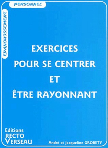 EXERCICES POUR SE CENTRER ET ETRE RAYONNANT