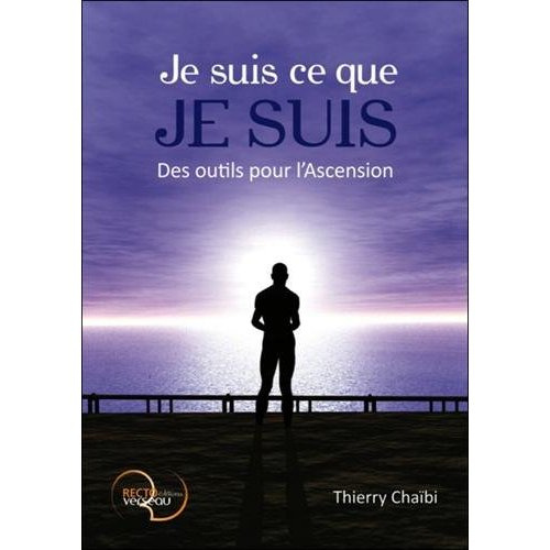Je suis ce que je suis. Des outils pour l'Ascension