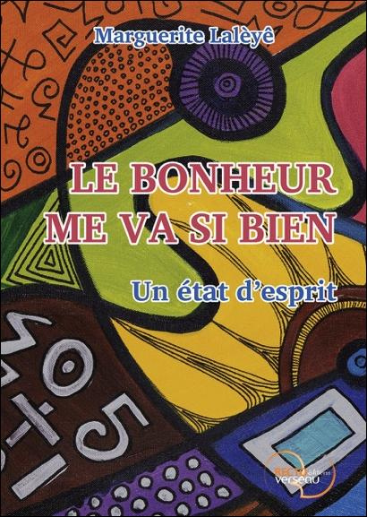 Le bonheur me va si bien, un état d'esprit