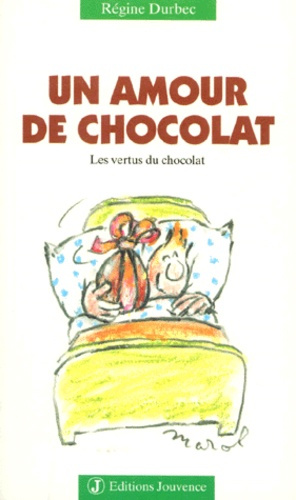 Un amour de chocolat. Les vertus du chocolat