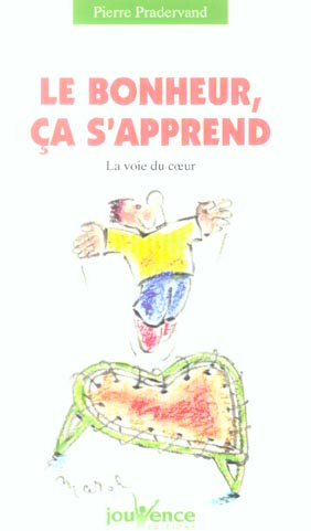 Le bonheur, ça s'apprend. La voix du coeur