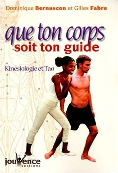 Que ton corps soit ton guide. Kinésiologie et tao