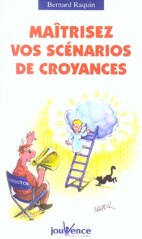 Maîtrisez vos scénarios de croyances