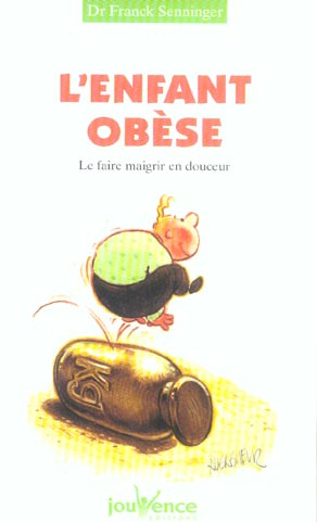 L'enfant obèse. Le faire maigrir en douceur