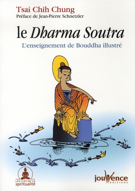 Le Dharma Soutra. L'enseignement de Bouddha illustré
