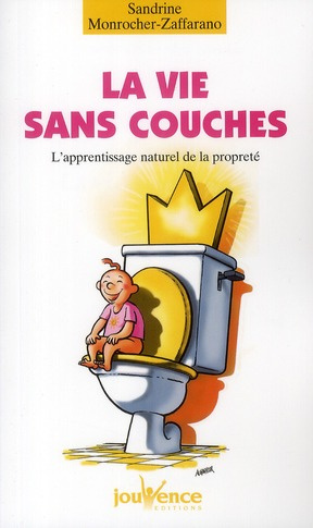 La vie sans couches. L'apprentissage naturel de la propreté