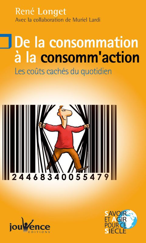 De la consommation à la consomm'action. Les coûts cachés du quotidien