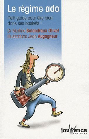 Le régime ado. Petit guide pour être bien dans ses baskets !