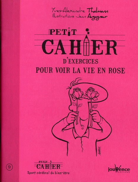 Petit cahier d'exercices pour voir la vie en rose
