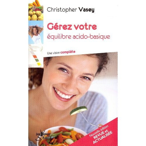 Gérez votre équilibre acido-basique. Une vision complète