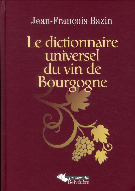 Le dictionnaire universel du vin de Bourgogne