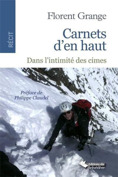 Carnets d'en haut. Dans l'intimité des cimes